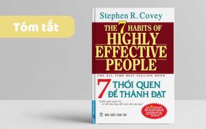 Tóm tắt sách 7 Thói Quen Để Thành Đạt