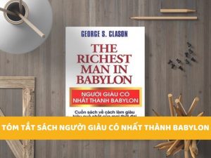 Tóm tắt sách Người Giàu Có Nhất Thành Babylon