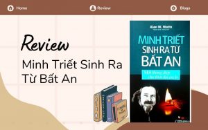 Minh triết sinh ra từ bất an