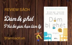 Review sách Dám bị ghét