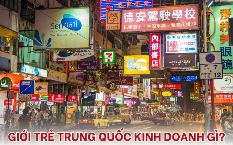 giới trẻ Trung Quốc kinh doanh gì